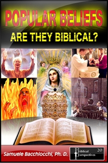 Dr Samuele Bacchiocchi's Latest Book - Popular Beliefs Are They Biblical